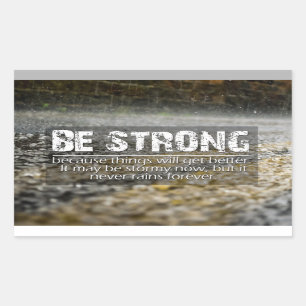 Be Strong Rain Drops Motivational Quote Rectangular Sticker