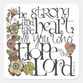 Be Strong - Square Sticker