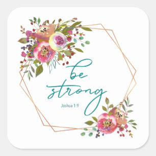 Be Strong Square Sticker