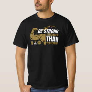 Be Strong  T-Shirt