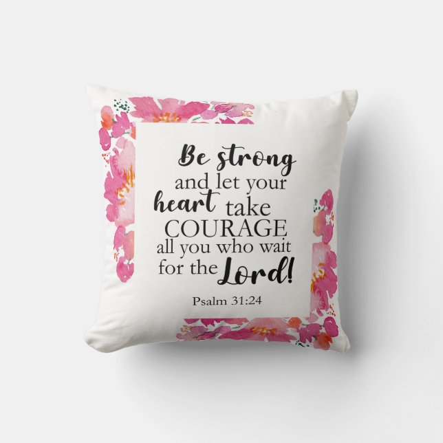 Be Strong & Take Courage Psalm Pink Floral Bible Cushion (Front)