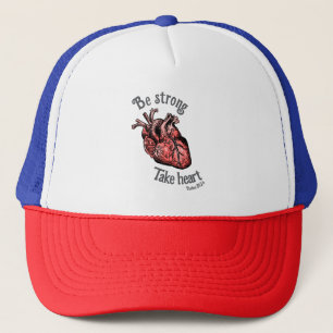 Be Strong, Take Heart Trucker Hat