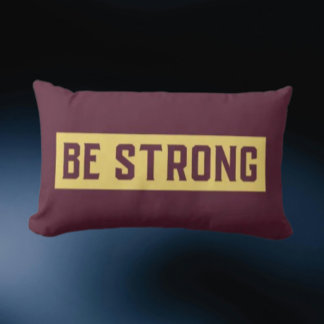 BE STRONG Throw Pillow