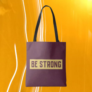 BE STRONG Tote Bag