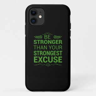 Be Stronger Than Strongest Excuse Funny Gym Motiva Case-Mate iPhone Case