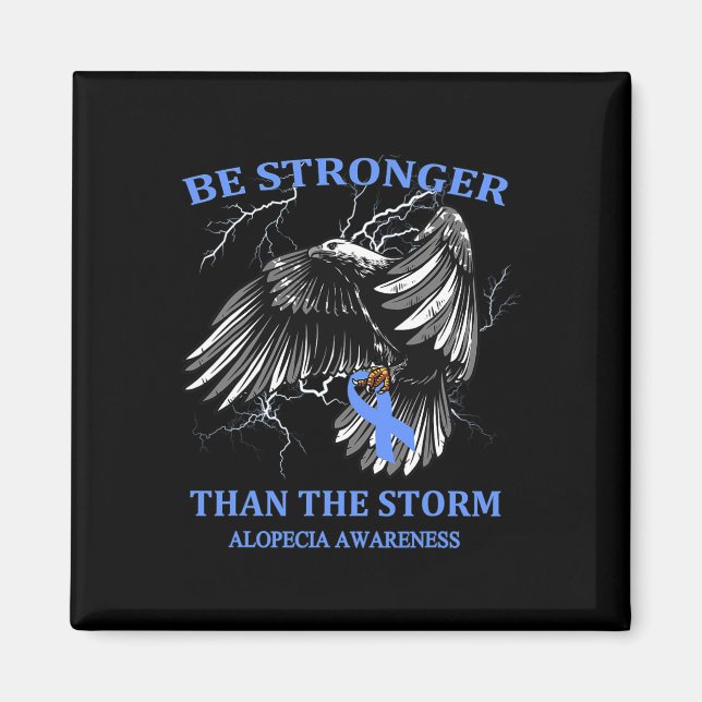 Be Stronger Than The Storm Alopecia  Magnet (Front)