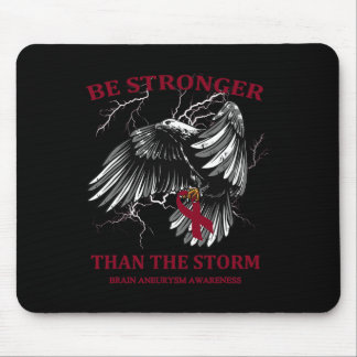 Be Stronger Than The Storm Brain Aneurysm  Mouse Pad