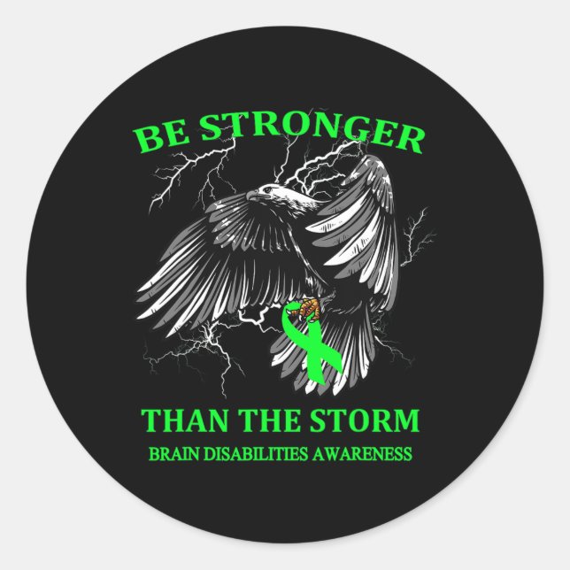 Be Stronger Than The Storm Brain Disabilities  Classic Round Sticker (Front)