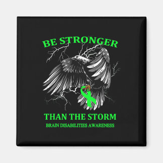 Be Stronger Than The Storm Brain Disabilities  Magnet