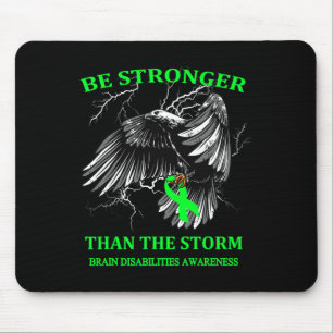 Be Stronger Than The Storm Brain Disabilities Mouse Pad