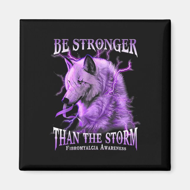 Be Stronger Than The Storm Fibromyalgia Awareness  Magnet (Front)