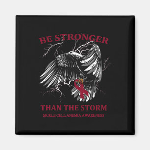 Be Stronger Than The Storm Sickle Cell Anemia  Magnet