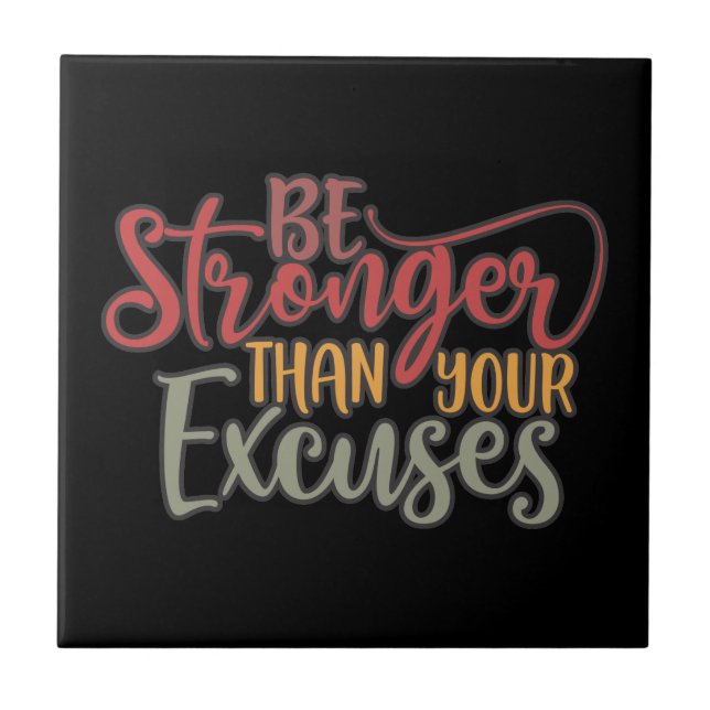 Be Stronger Than Your Excuses Fitness Tile (Front)