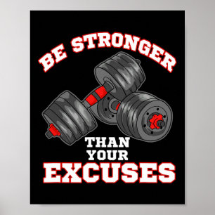 Be Stronger Than Your Excuses Funny Gym Workout  Poster