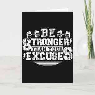 Be Stronger Than Your Excuses Funny Motivational Q Card