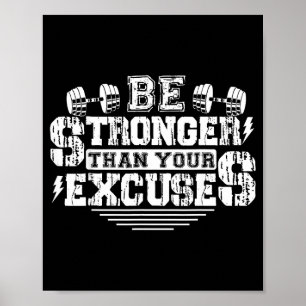 Be Stronger Than Your Excuses Funny Motivational Q Poster