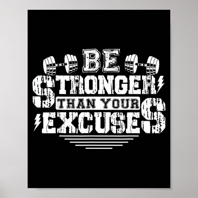 Be Stronger Than Your Excuses Funny Motivational Q Poster (Front)