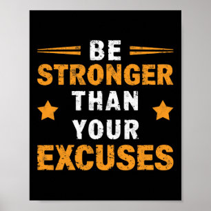 Be Stronger Than Your Excuses Gym Weightlifting Mo Poster