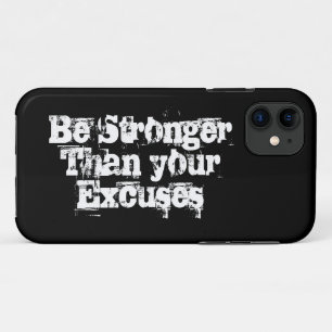 Be Stronger than your excuses, inspirational  Case-Mate iPhone Case