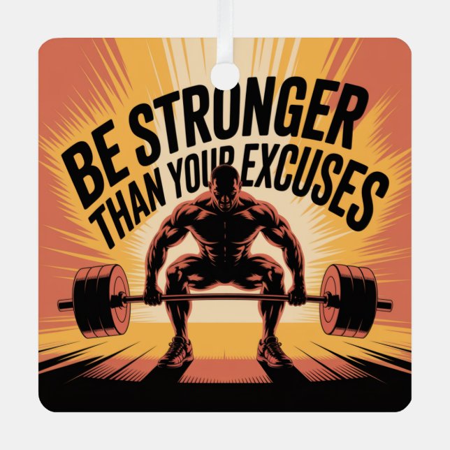 Be Stronger Than Your Excuses Metal Tree Decoration (Front)