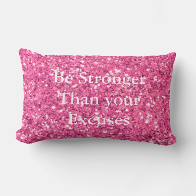 Be stronger than your excuses pink sequins lumbar cushion (Front)