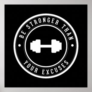 Be stronger than your excuses poster