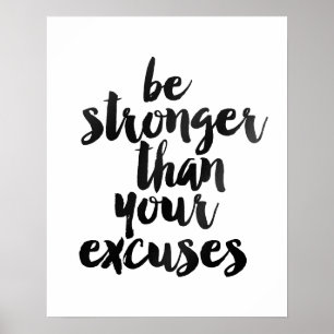"Be Stronger than Your Excuses" Poster