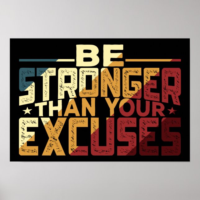 Be Stronger Than Your Excuses Poster (Front)