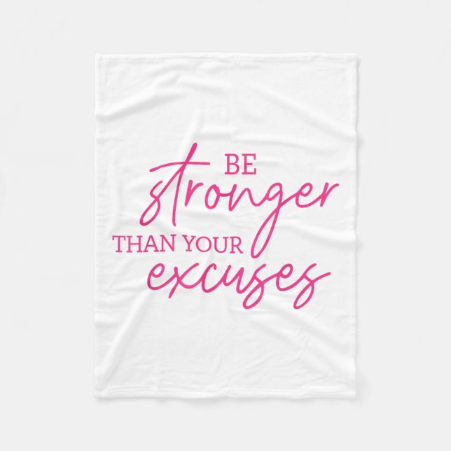 Be Stronger Than Your Excuses Shirt Workou Women M Fleece Blanket (Front)