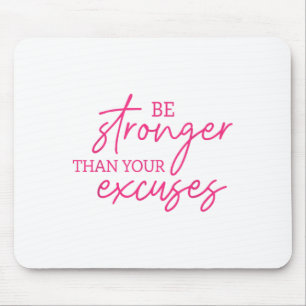 Be Stronger Than Your Excuses Shirt Workou Women M Mouse Pad