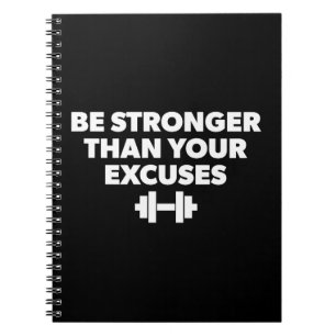Be Stronger Than Your Excuses - Workout Motivation Spiral Notebook