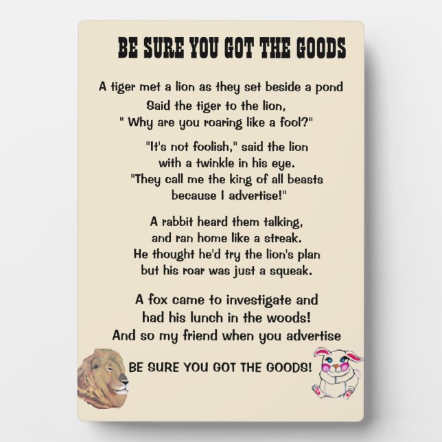 BE SURE YOU GOT THE GOODS poem  Plaque (Front)