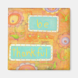 Be Thankful Art Magnet