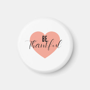 Be Thankful  Magnet