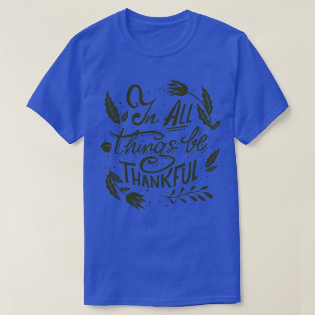 Be Thankful T-Shirt (Design Front)