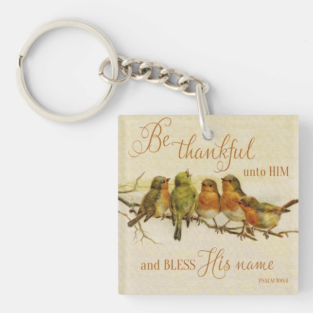 Be Thankful Unto Him & Bless His Name Key Ring (Front)