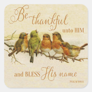 Be Thankful Unto Him & Bless His Name Square Sticker
