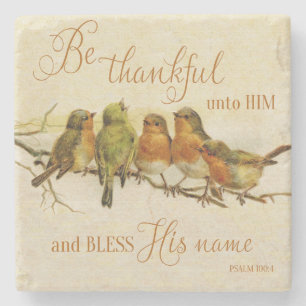 Be Thankful Unto Him & Bless His Name Stone Coaster