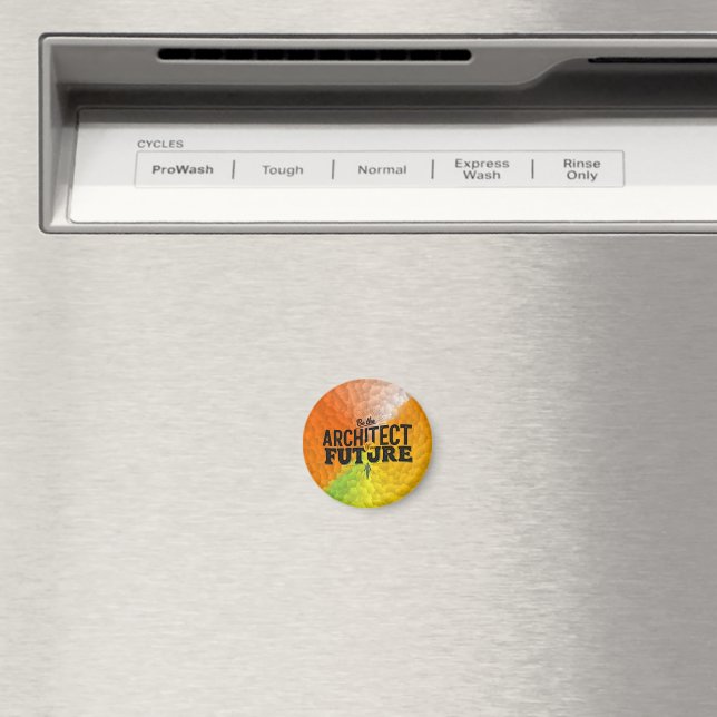 Be the Architect of Your Future Magnet (In Situ (Dishwasher))