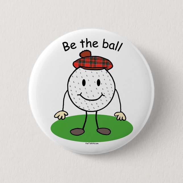Be the Ball 6 Cm Round Badge (Front)