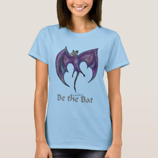 Be the Bat T-Shirt