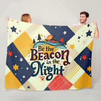 Be the Beacon in the Night Fleece Blanket