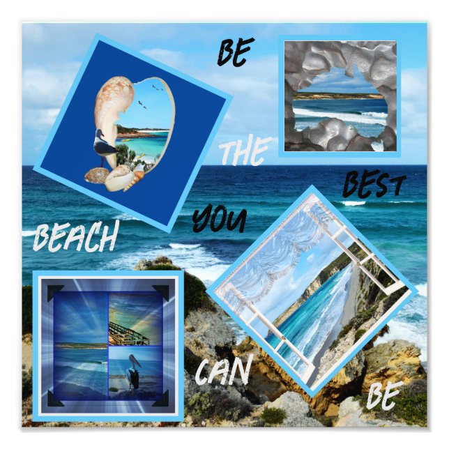 Be The Best Beach You Can Be 4 Picture Template, Photo Print (Front)
