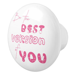 Be The Best Version Of You Cute Cat Ceramic Knob