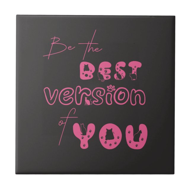 Be The Best Version Of You Cute Cat Ceramic Tile (Front)