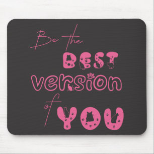 Be The Best Version Of You Cute Cat Mousepad