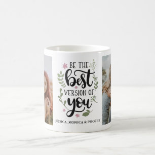 "Be The Best Version Of You" Photo Mug