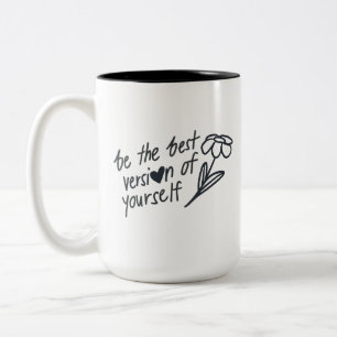 Be the Best Version of Yourself Motivational Two-Tone Coffee Mug