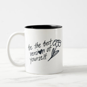 Be the Best Version of Yourself Motivational Two-Tone Coffee Mug