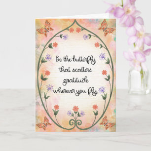 Be the Butterfly that Scatters Gratitude Card